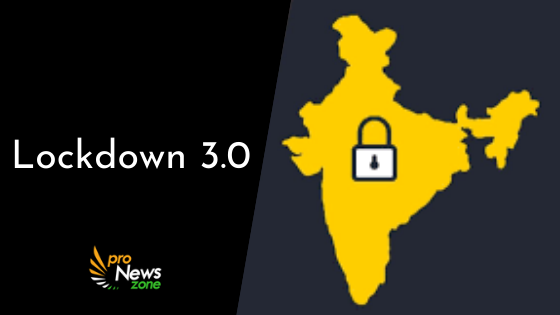 Lockdown 3.0 to Start from 4th May, Nationwide Lockdown Continues for 2 More Weeks